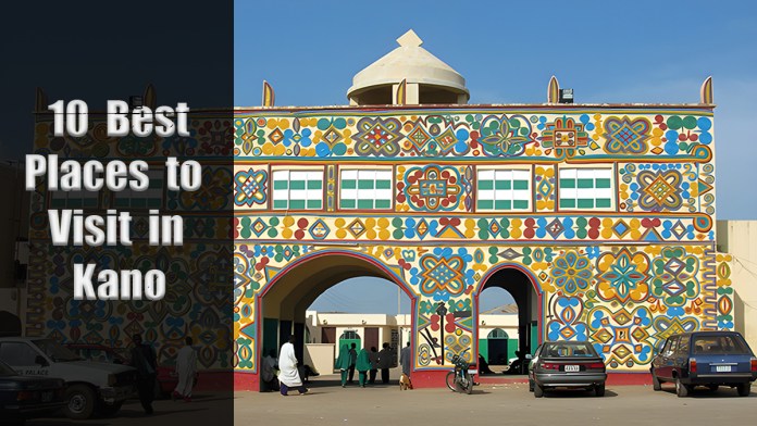 10 Best Places to Visit in Kano