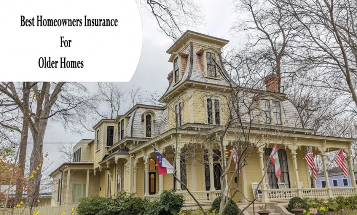 Best Homeowners Insurance For Older Homes   