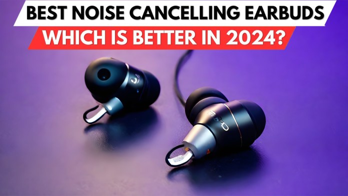 Best Noise-Canceling Earbuds of 2024