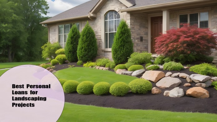 Best Personal Loans for Landscaping Projects