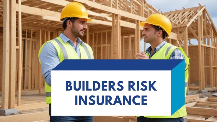 Builder's Risk Insurance: What It Is And What It Covers