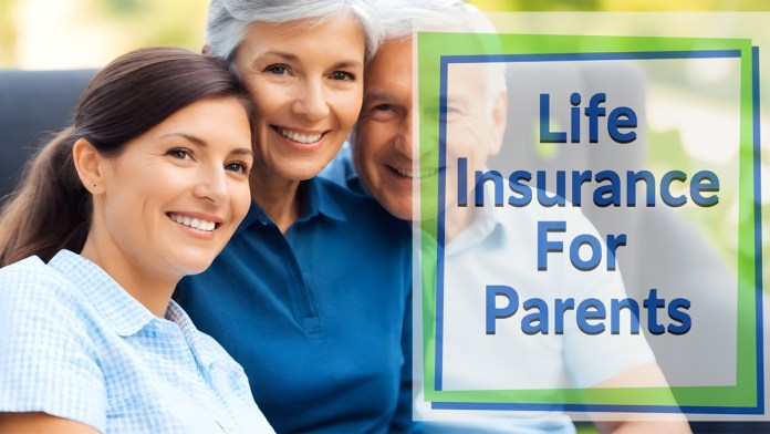 Can You Buy Life Insurance for Your Parents?