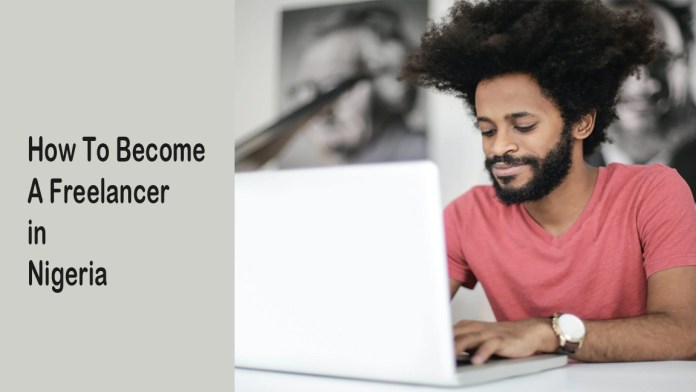 How to Become a Freelancer in Nigeria
