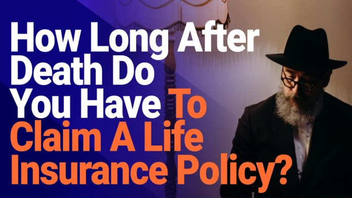 How Long Does a Beneficiary Have to Claim on a Life Insurance Policy?