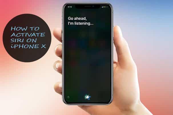 How To Activate Siri On iPhone X