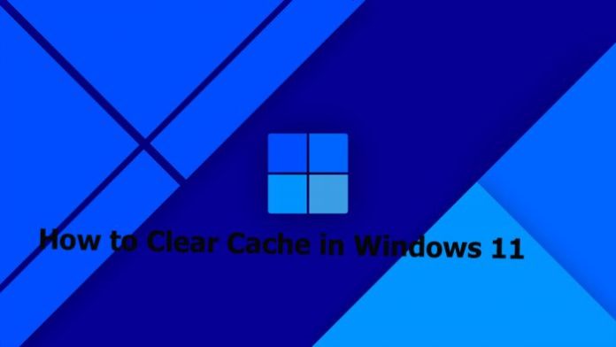 How to Clear Cache in Windows 11