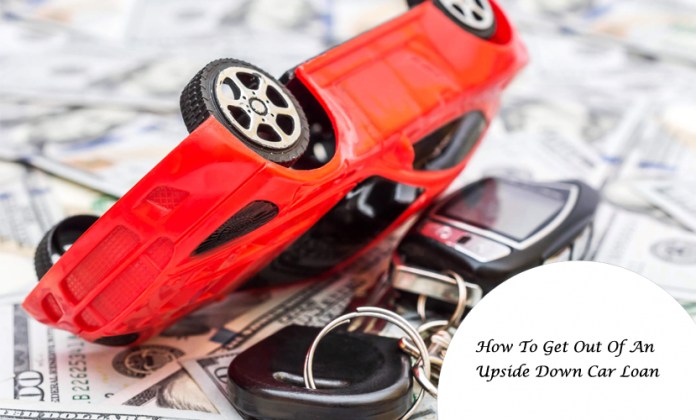 How To Get Out Of An Upside Down Car Loan