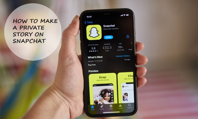 How to Make a Private Story on Snapchat