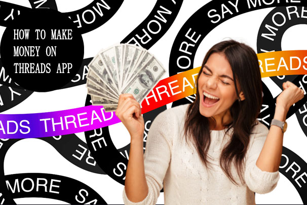 How To Make Money On Threads App