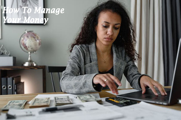 How To Manage Your Money In 5 Easy Steps