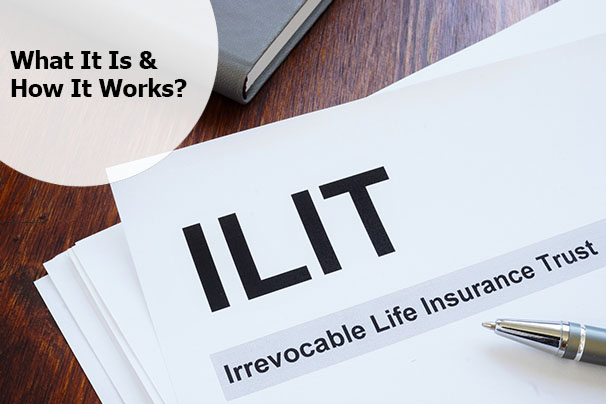 What Is An Irrevocable Life Insurance Trust?