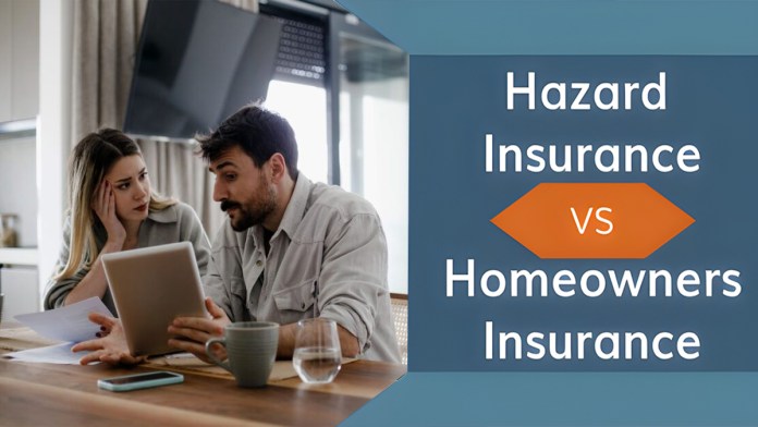 Is Hazard Insurance the Same as Homeowners Insurance?