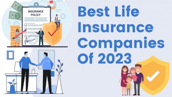 Best Life Insurance Companies For 2023 - How it Works