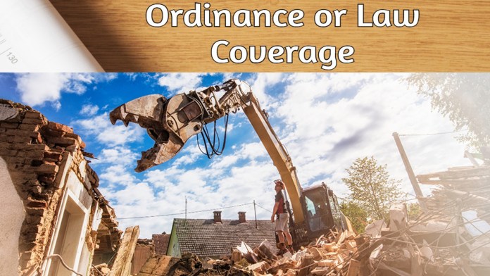 Ordinance or Law Coverage: What It Is And How It Works