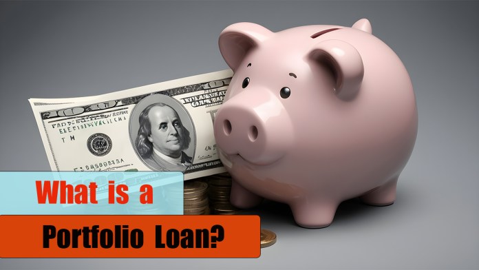 Portfolio Loan: What It Is and How to Qualify