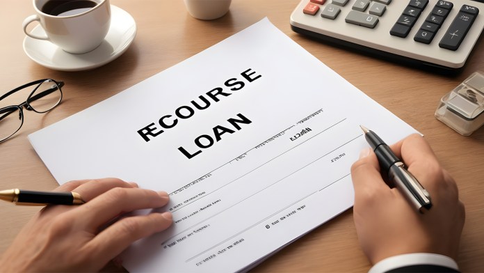 Recourse Loan: What It Is And How It Works