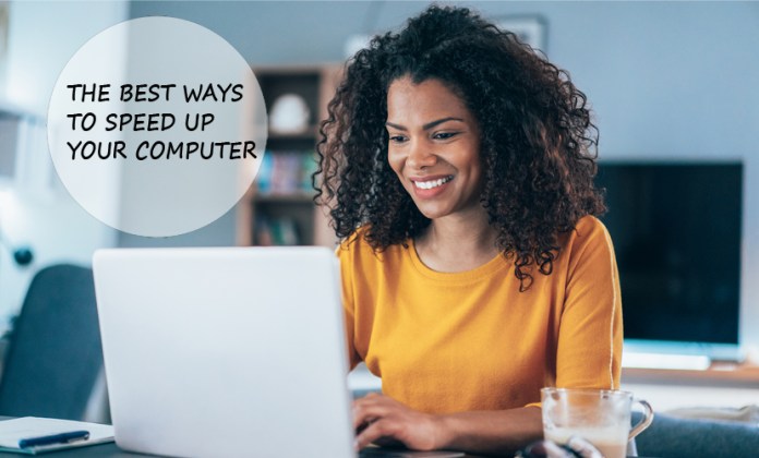 The Best Ways to Speed Up Your Computer