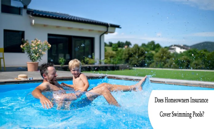 Does Homeowners Insurance Cover Swimming Pools?