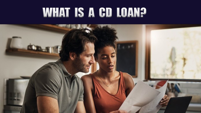 What is a CD Loan